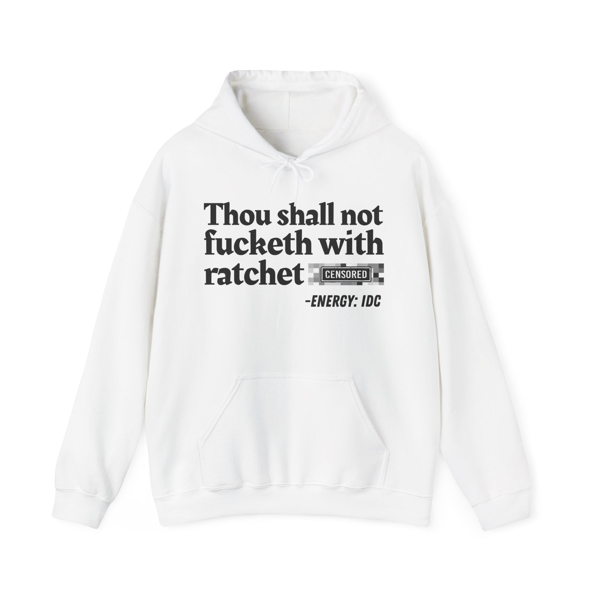 Thou Shall Not Fucketh With Ratchet Bitches — Vintage funny Bible——Print Slogan Hoodie