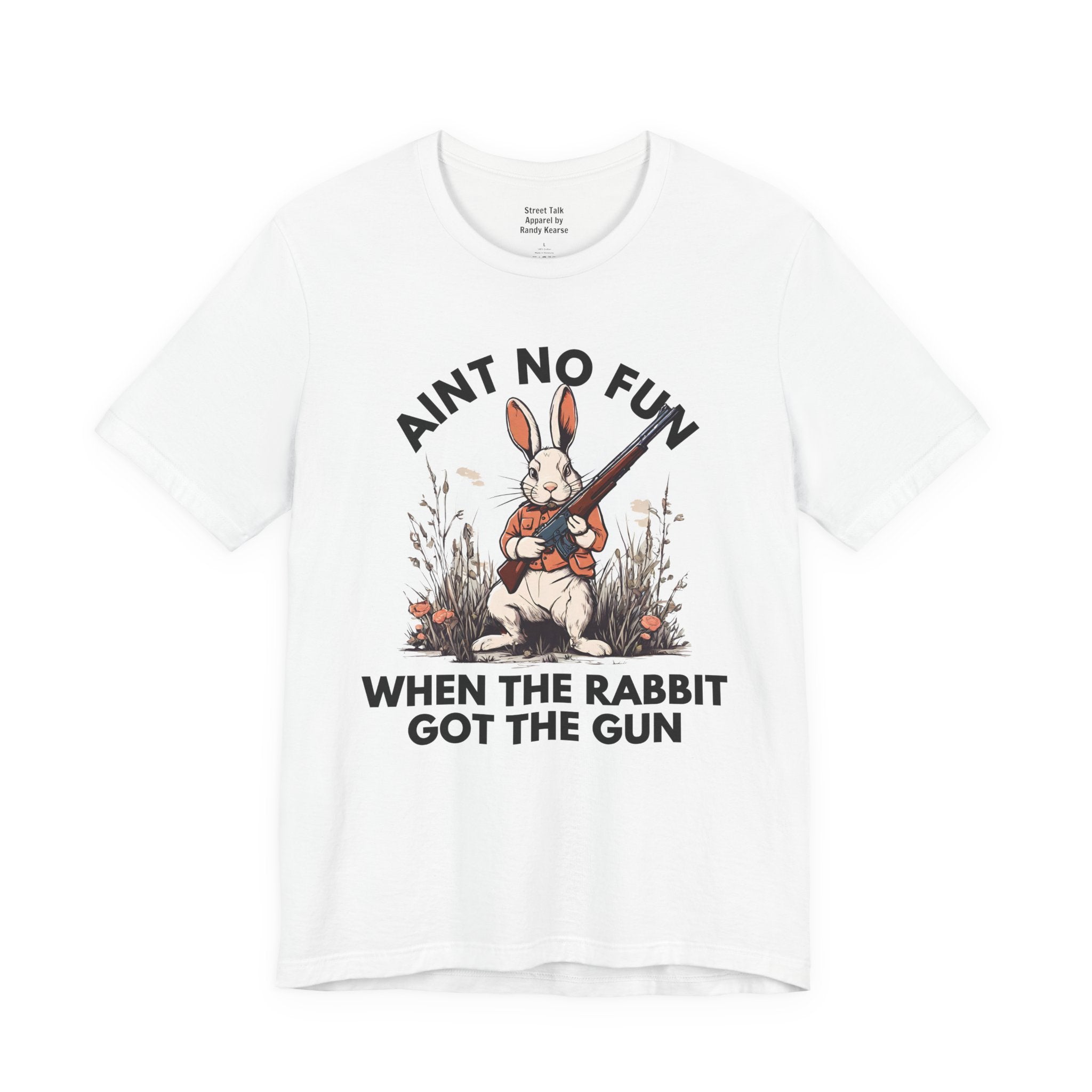Ain't No Fun When The Rabbit Got The Gun — T-Shirt V2