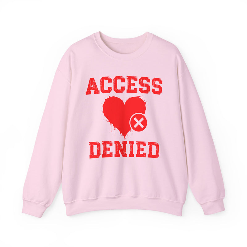 Access Denied Heart (middle) — Funny Relationship Rejection Sweatshirt