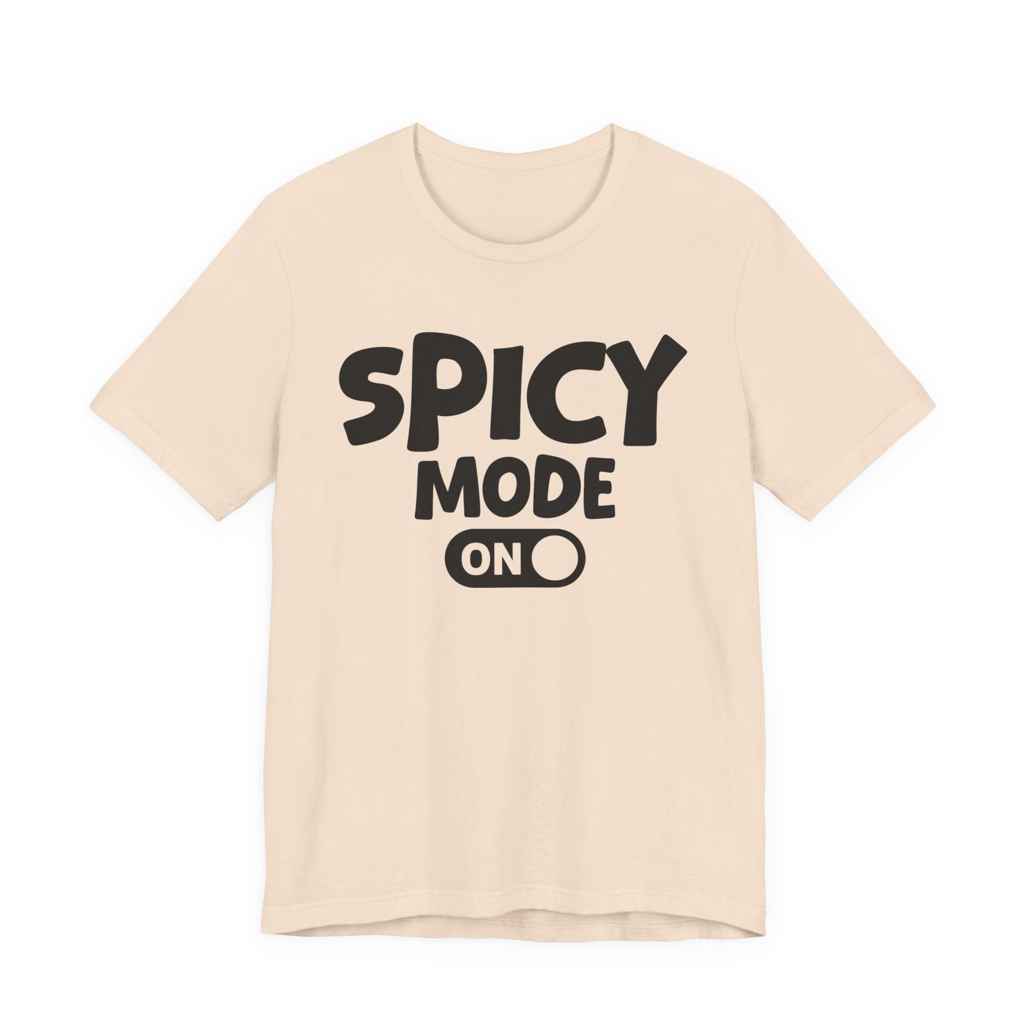 Spicy Mode On — Motivational Positive Graphic Tee