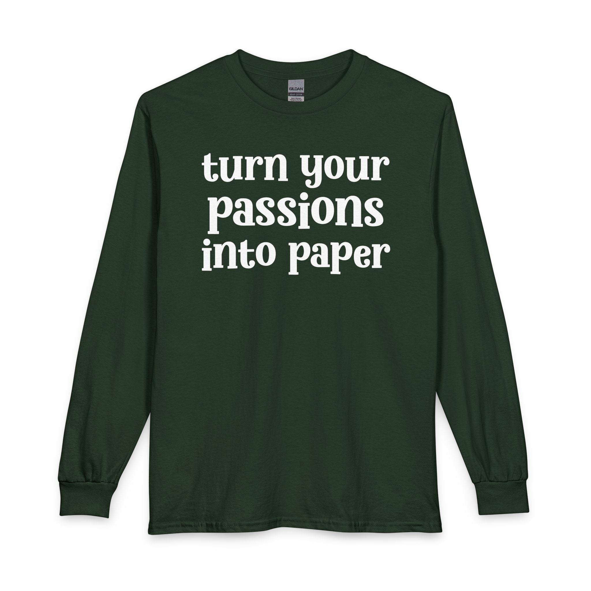 Turn Your Patience Into Paper - Inspirational Long Sleeve Tee Shirt
