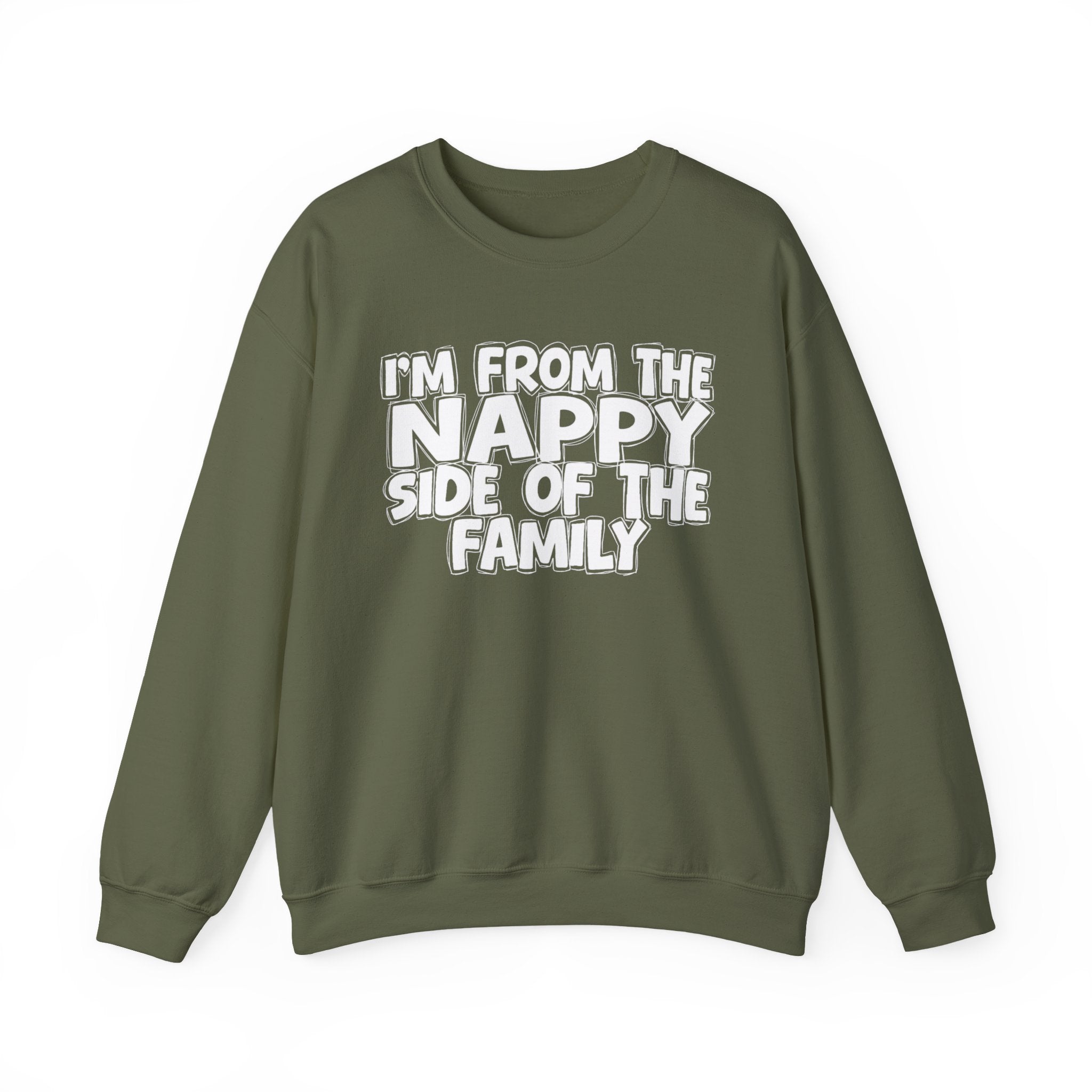 I'm From The Nappy Side of the Family — Funny Family Sweatshirt