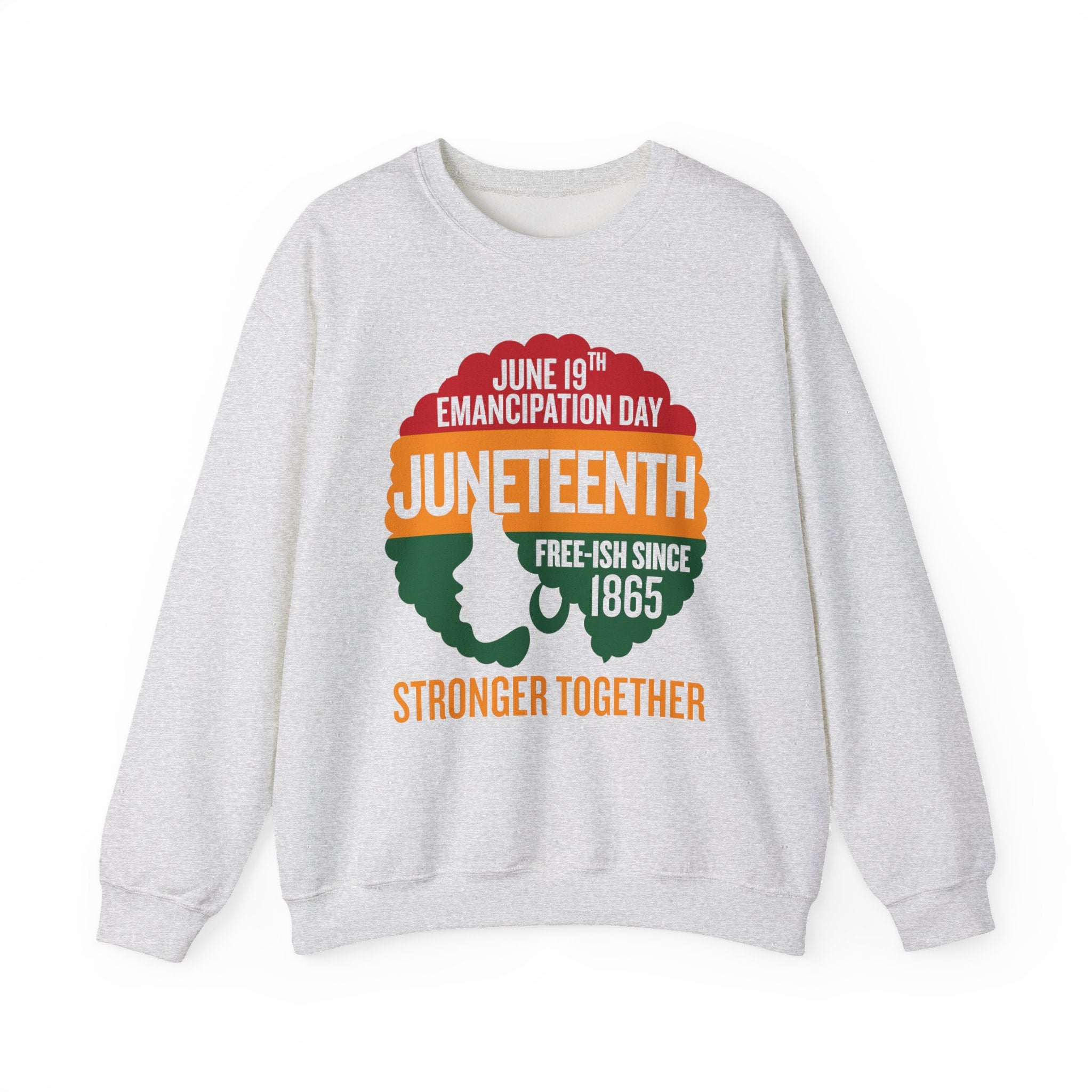 Emancipation Day Juneteenth Stronger Together Sweatshirt
