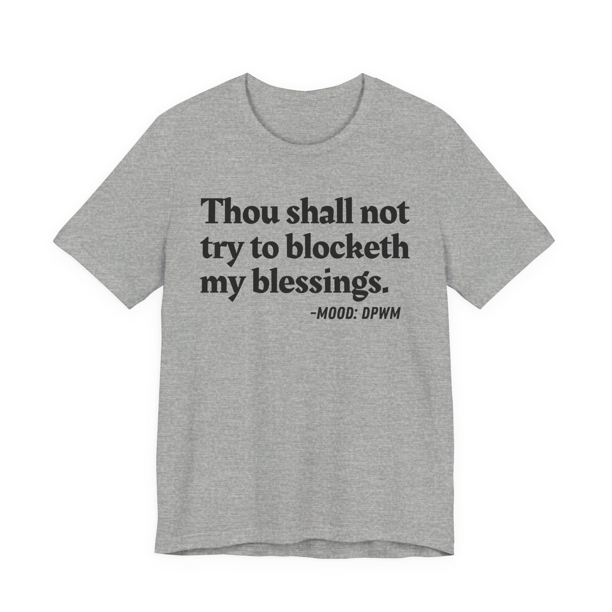 Thou Shall Not Try To Blocketh My Blessings — Funny Financial Humor Tee