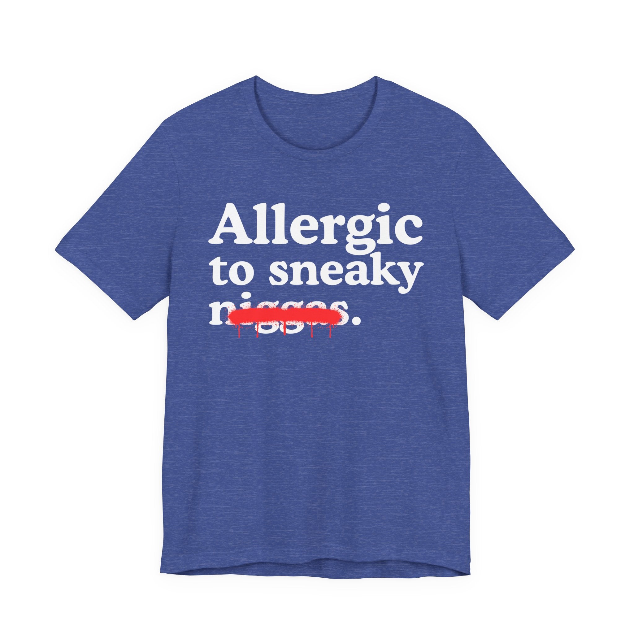 Allergic To Sneaky Niggas - Funny Reaction T-shirt