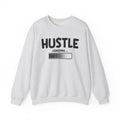 Hustle Loading - Hustler Motivational Sweatshirt