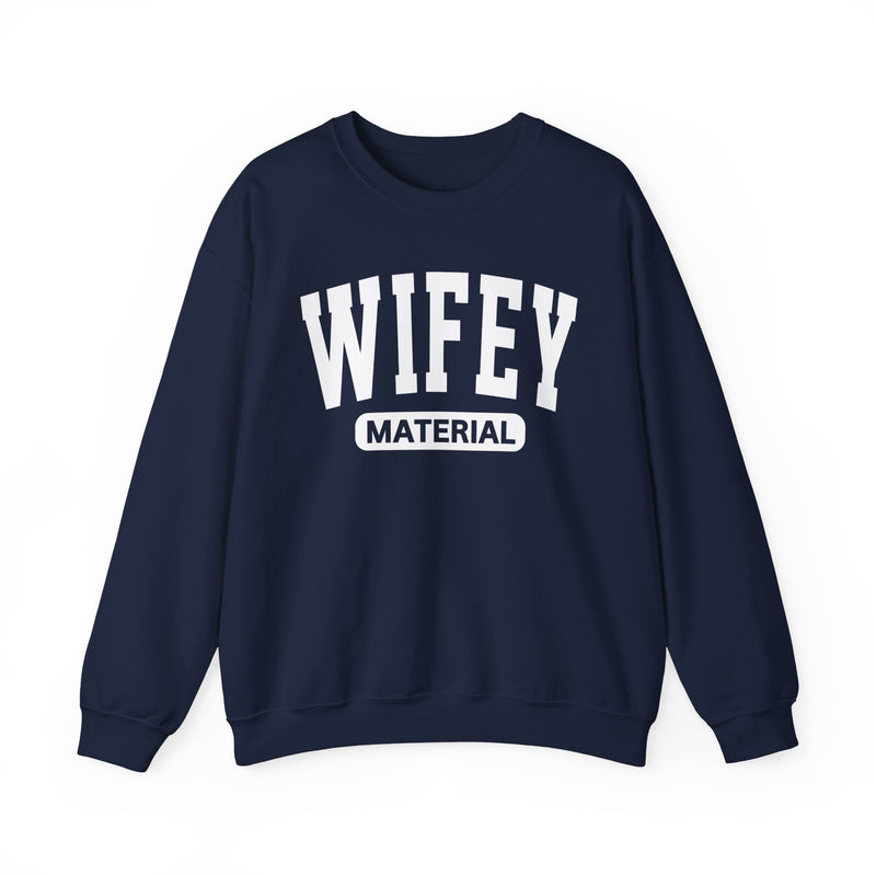 Wifey Material－Marriage Goals Statement Sweatshirt