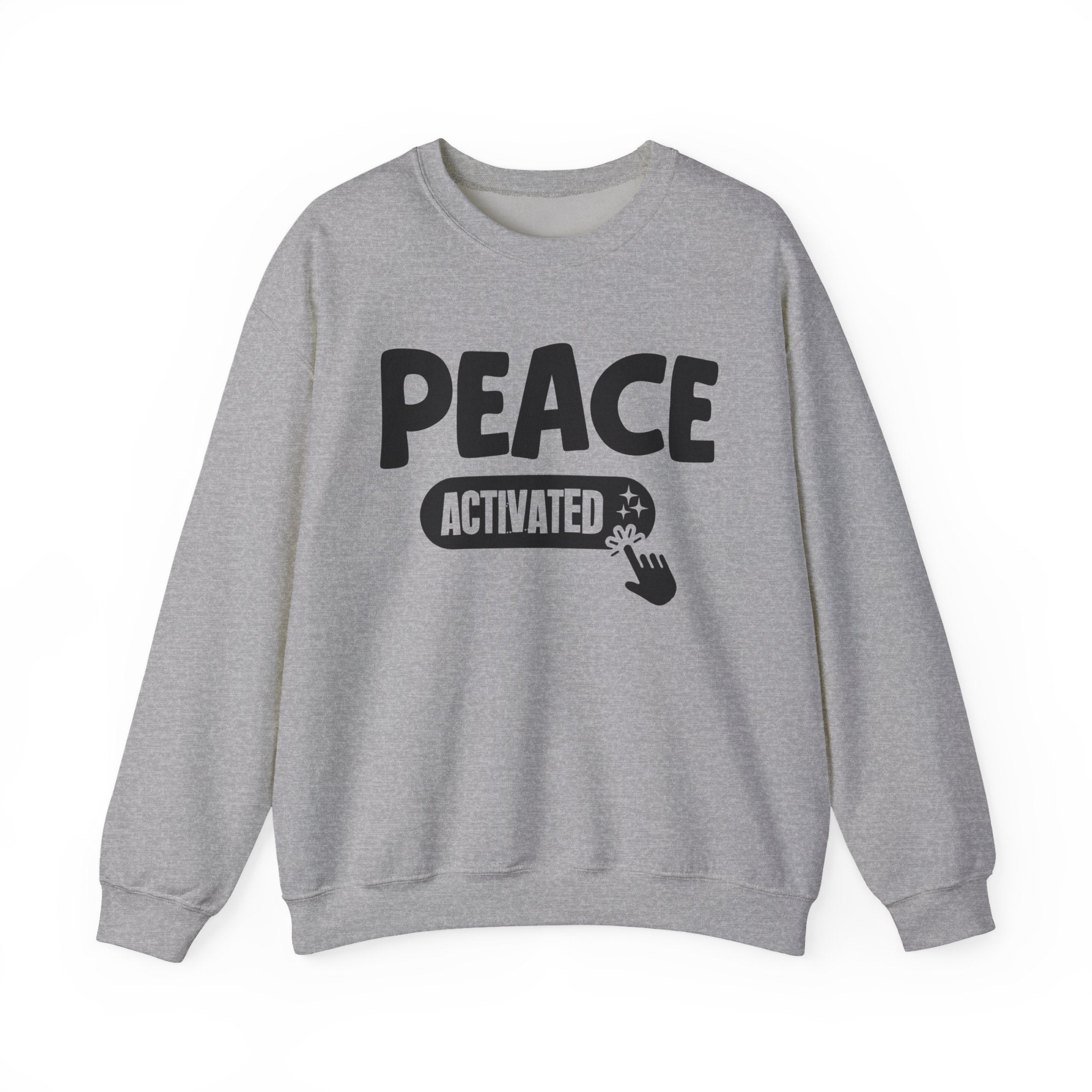 Peace Activated - Motivational Sweatshirt