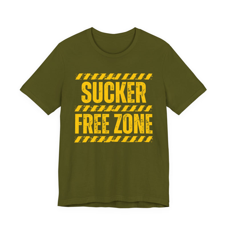 Sucker Free Zone － Humorous Energy T-shirt