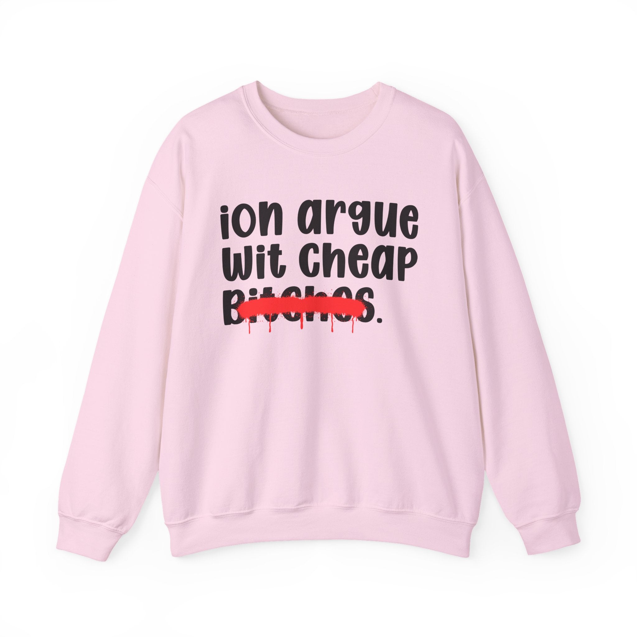 ION (I Don't) Argue Wit Cheap Bitches — Funny...