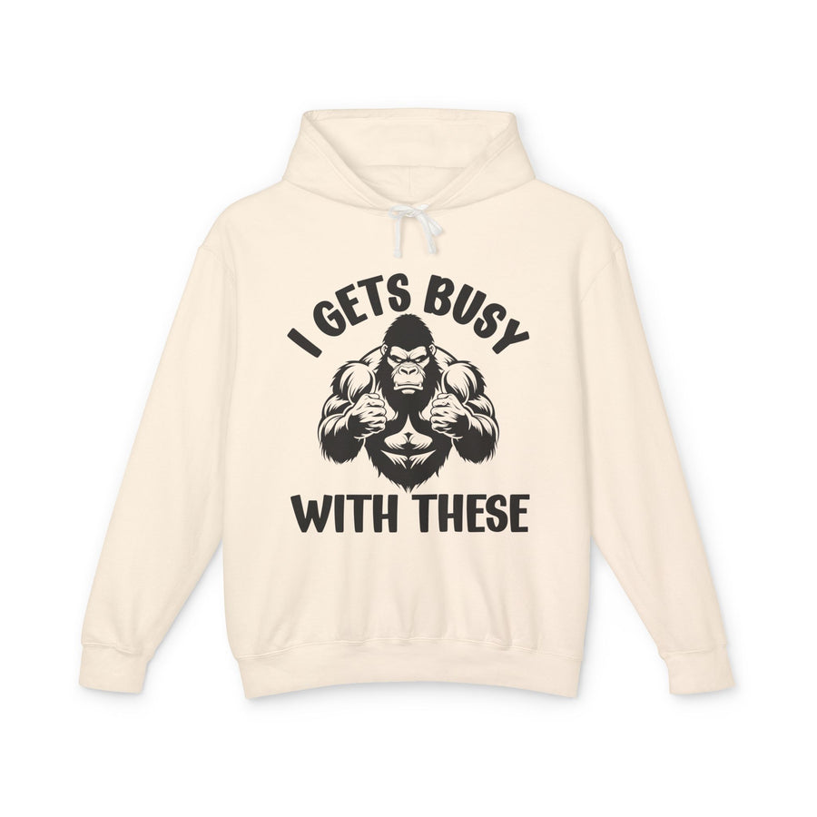 I Gets Busy With These — Hoodie front view: I GETS BUSY WITH THESE in bold statement lettering. Street Talk Designs sports statement apparel.