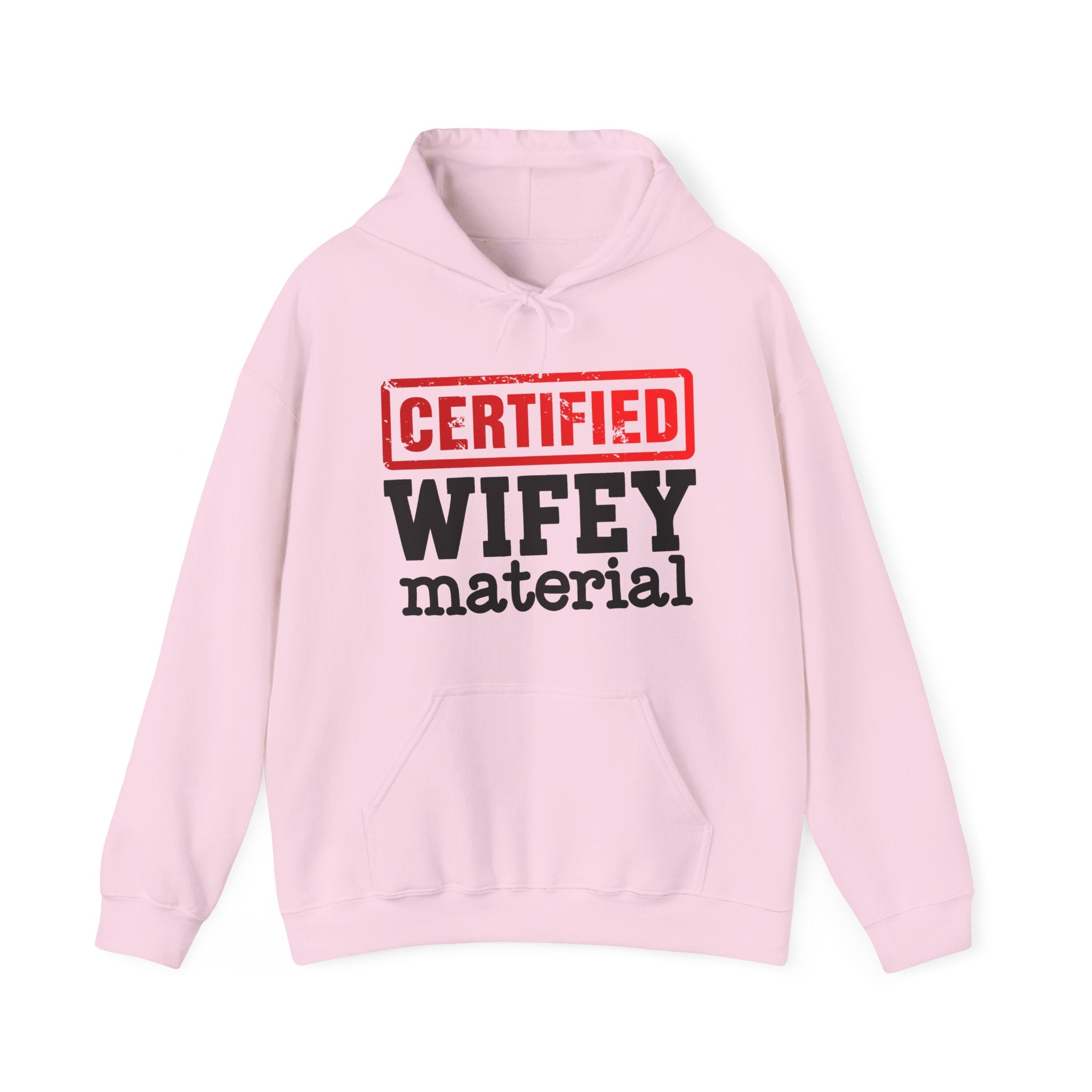 Certified Wifey Material－Marriage Minded Message Hoodie