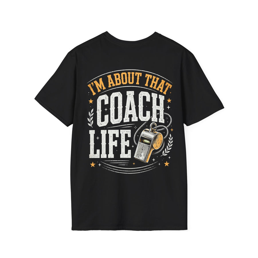Black t-shirt with white and orange distressed trade lettering reading I'M ABOUT THAT COACH LIFE, front view.