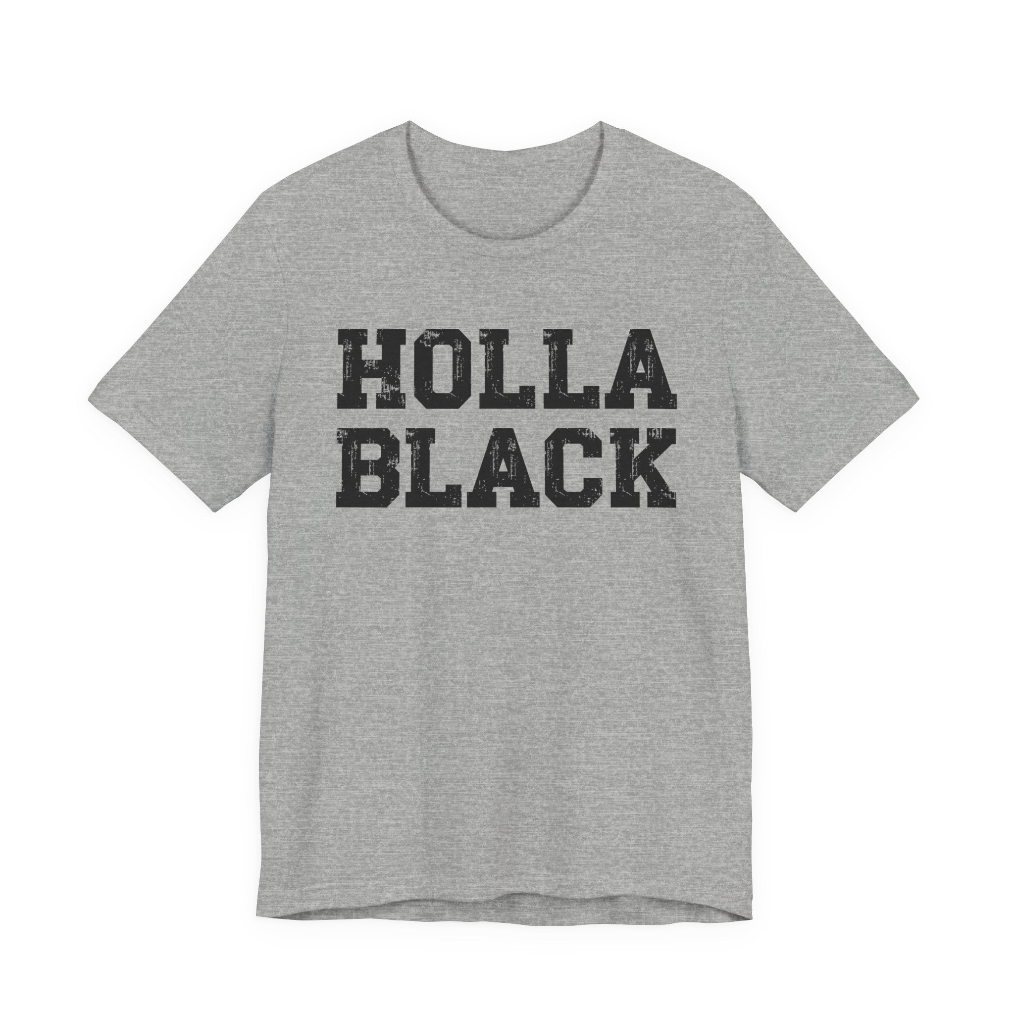 Holla Black - Humorous Quote Shirt