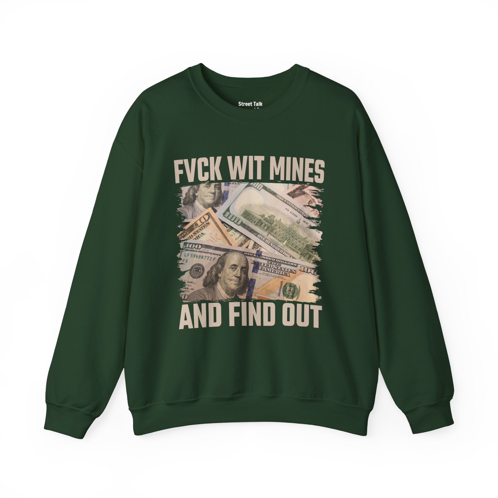 Fuck Wit Mines And Find Out Sweatshirt