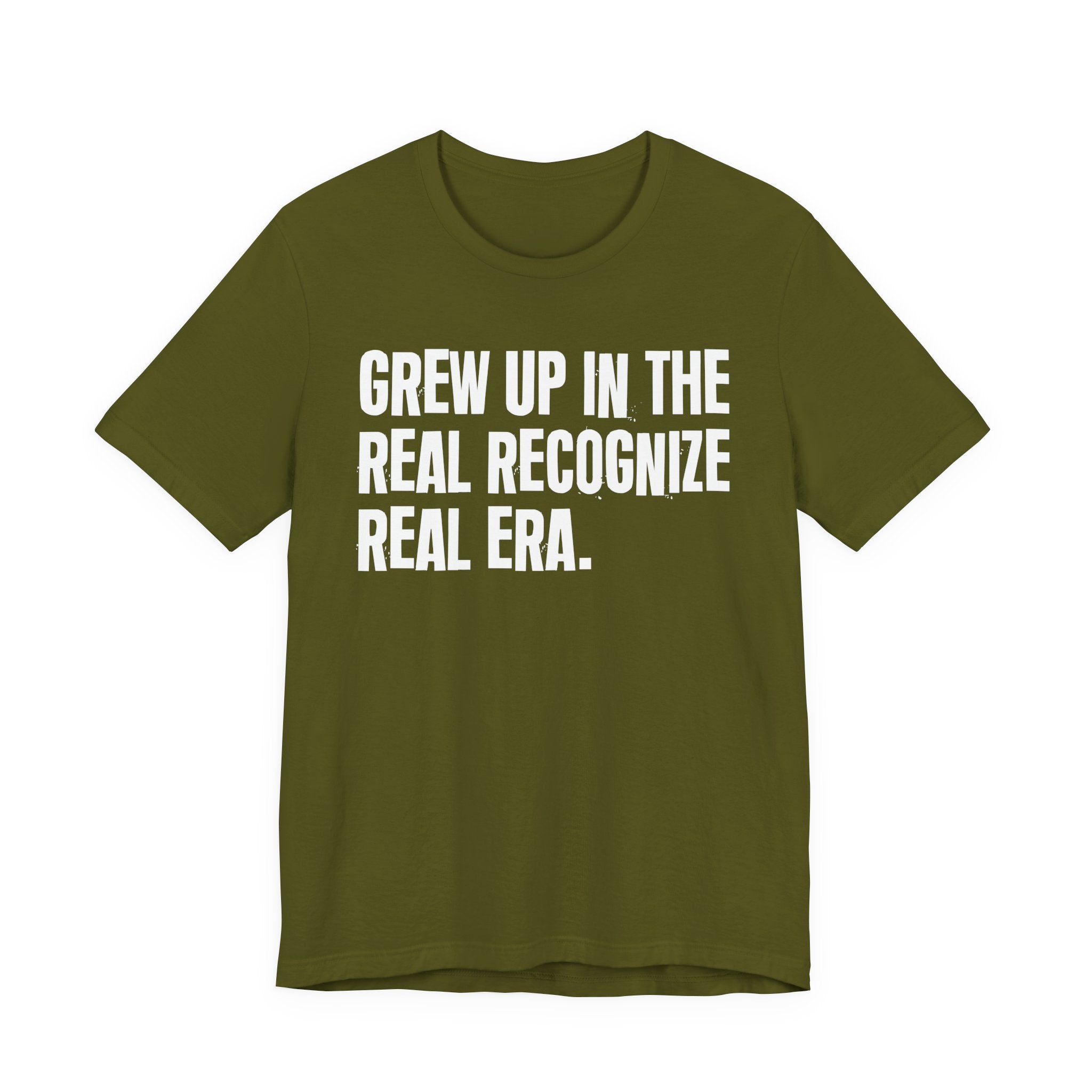 Grew Up In The Real Recognize Real Era - Hilarious Back In The Days  T-Shirt