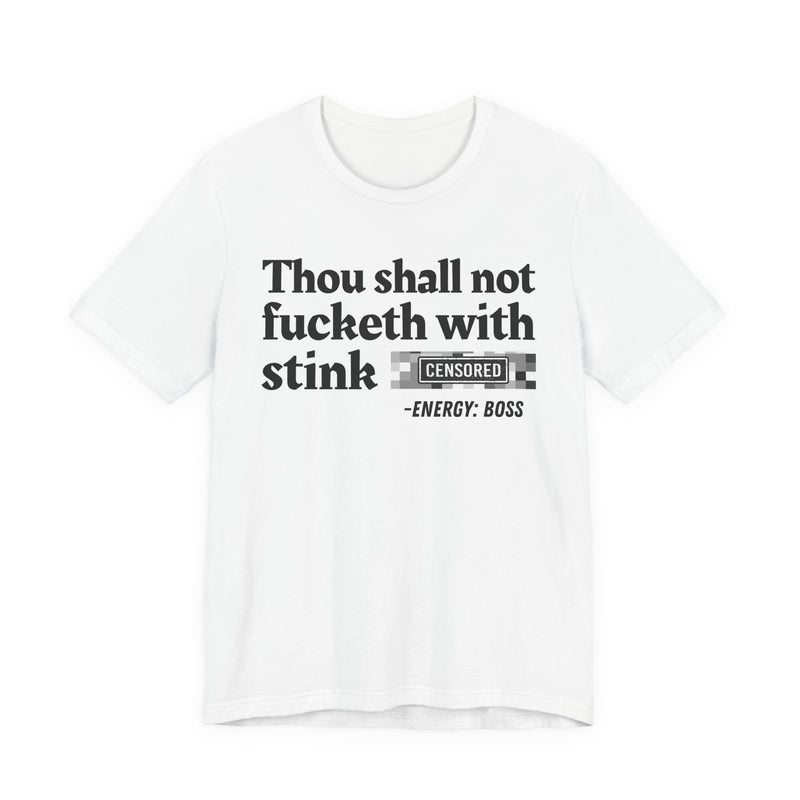 Thou Shall Not Fucketh With Stink Bitches