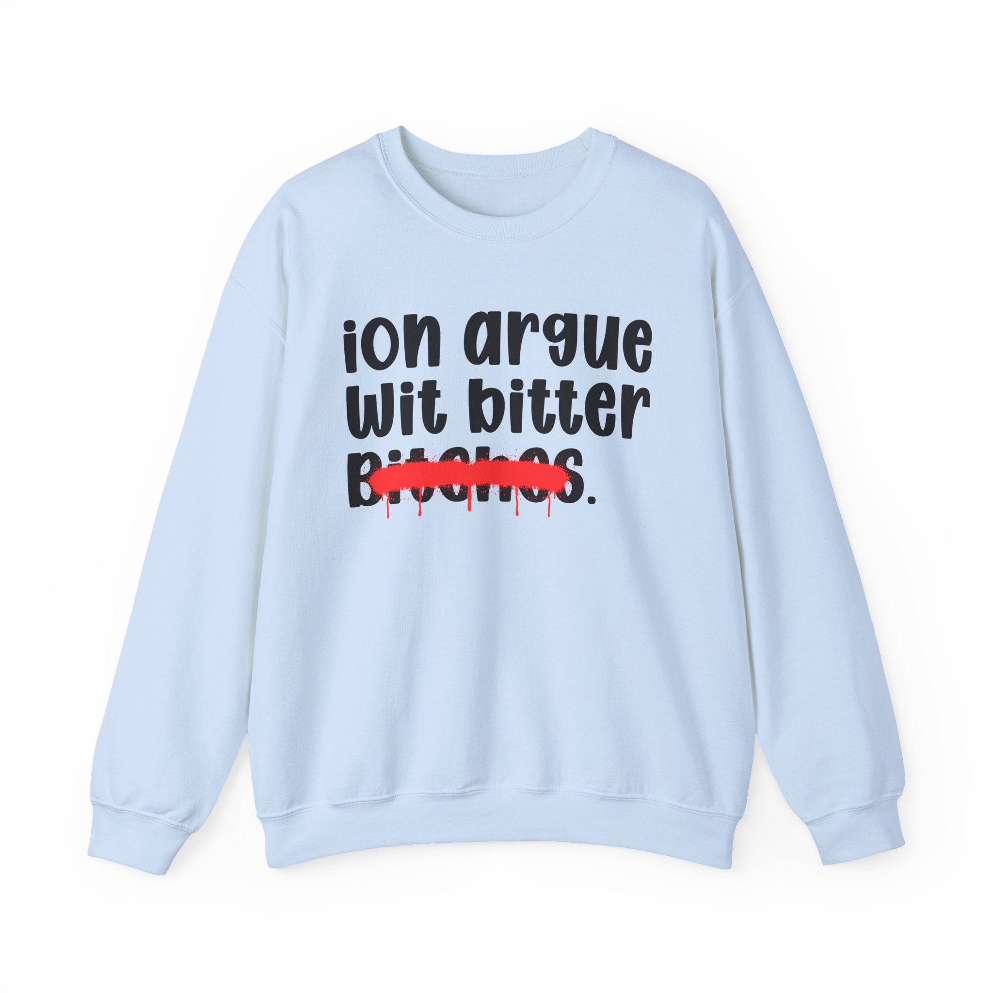 ION (I Don't) Argue With Bitter Bitches — Funny...