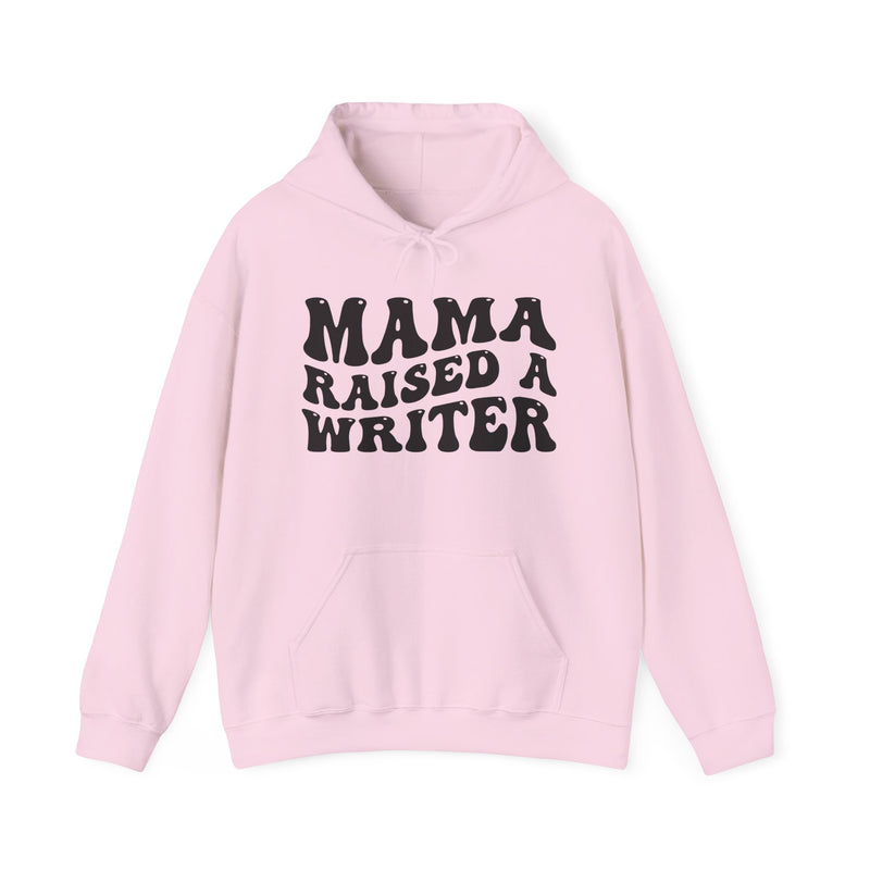 Mama Raised A Writer — Hoodie alternate view 8: MAMA RAISED A WRITER in bold statement lettering. Street Talk Designs mama statement apparel.