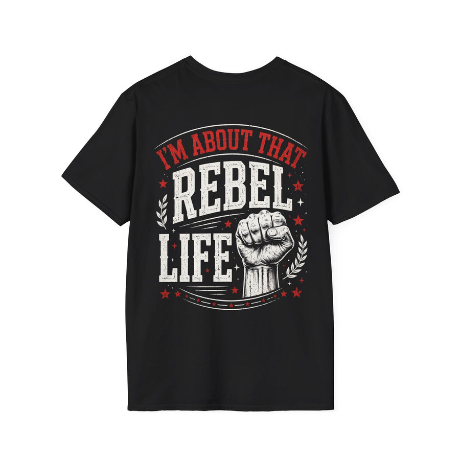 Black t-shirt with multicolor retro I'M ABOUT THAT REBEL LIFE lettering and raised-fist graphic, front view.