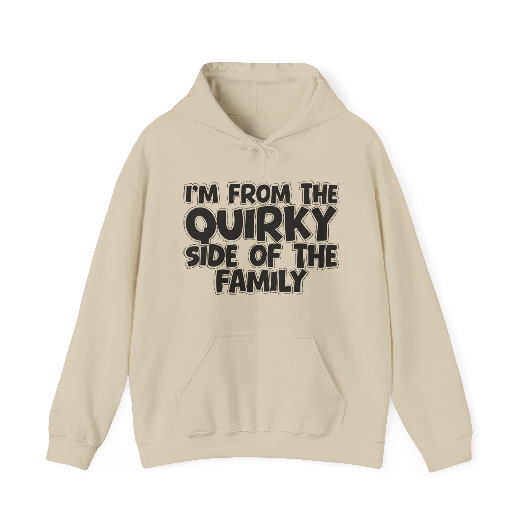 I'm From The Quirky Side Of The Family — Funny Family Gathering Hoodie
