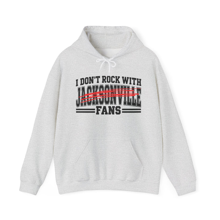Hoodie with bubble lettering reading I DON’T ROCK WITH Jacksonville FANS, front view.