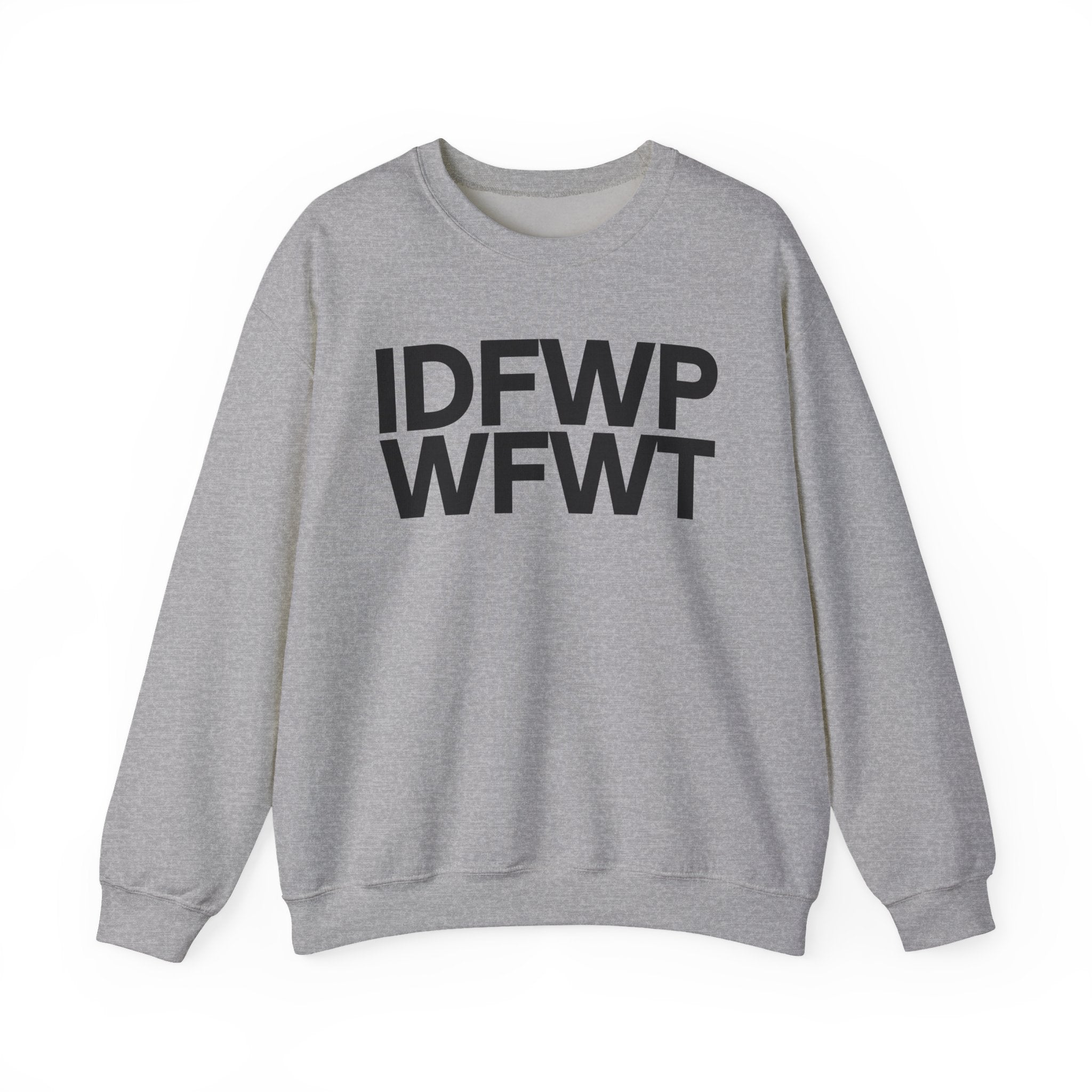 IDFWPWFWT (I Don't Fuck Wit People Who Fuck Wit Trump) - Political Sweatshirt