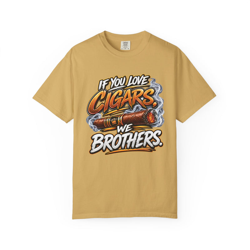 If You Love Cigars We Brothers – Cigar Lover T-shirt