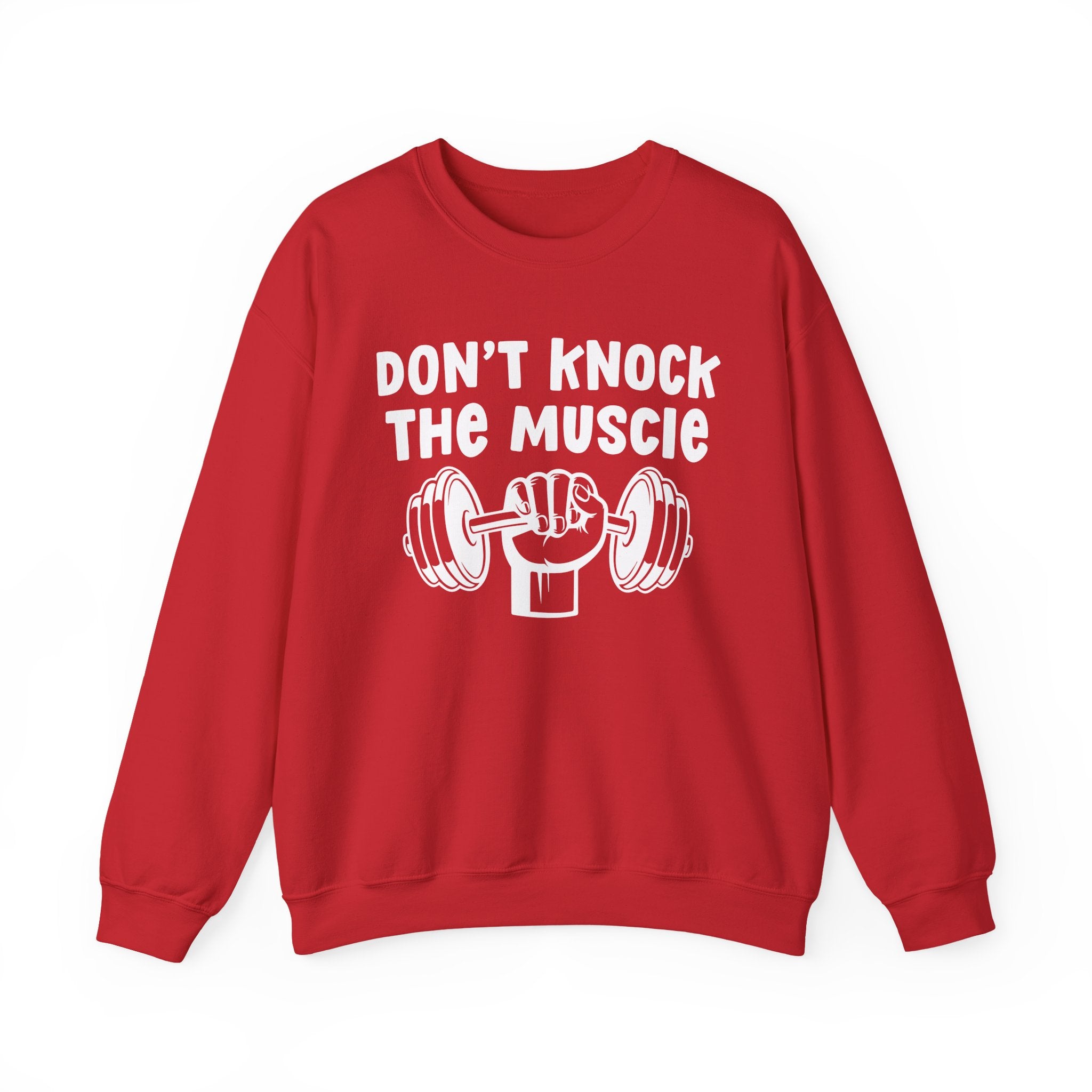 Don't Knock The Muscle － Sweatshirt