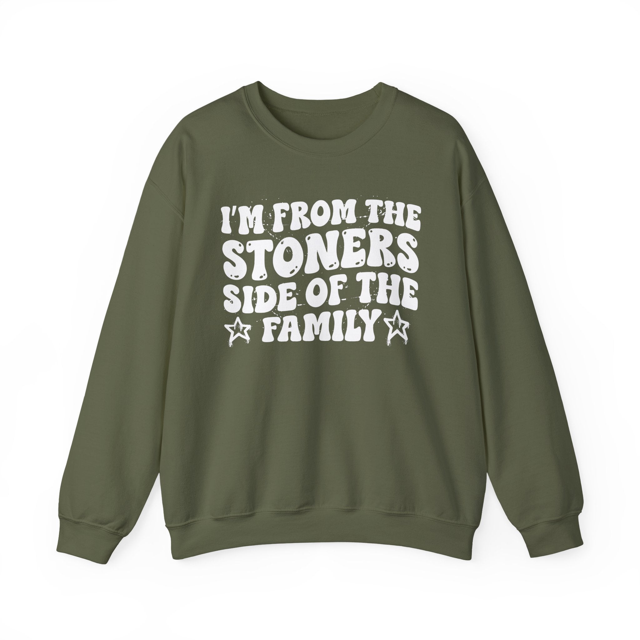 I'm From The Stoners Side of the Family - Funny Family Pride Sweatshirt