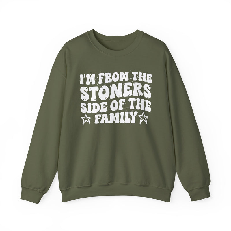 I'm From The Stoners Side of the Family — Funny Family Pride Sweatshirt