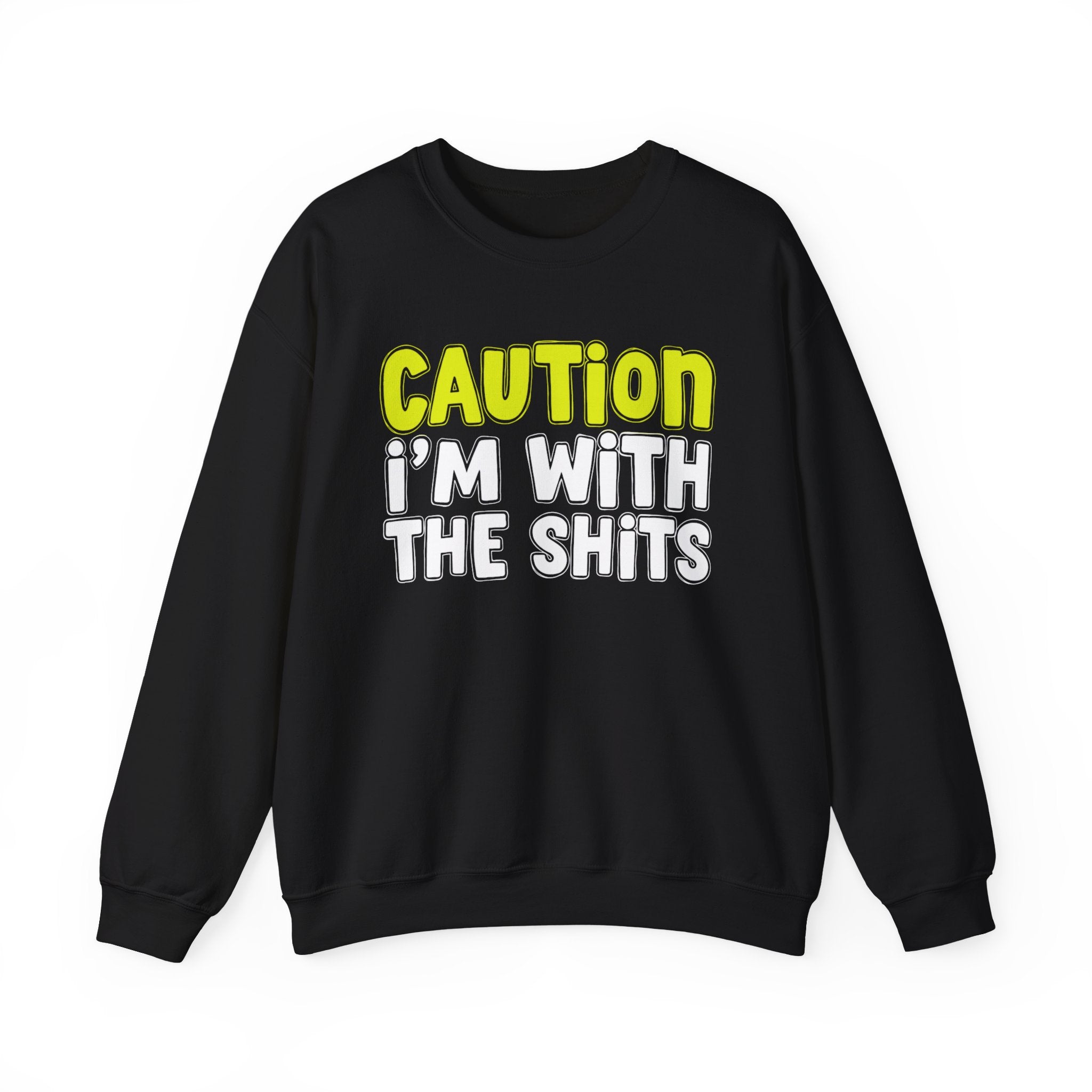 Caution I'm With The Shits — Urban Statement Sweatshirt (yellow)