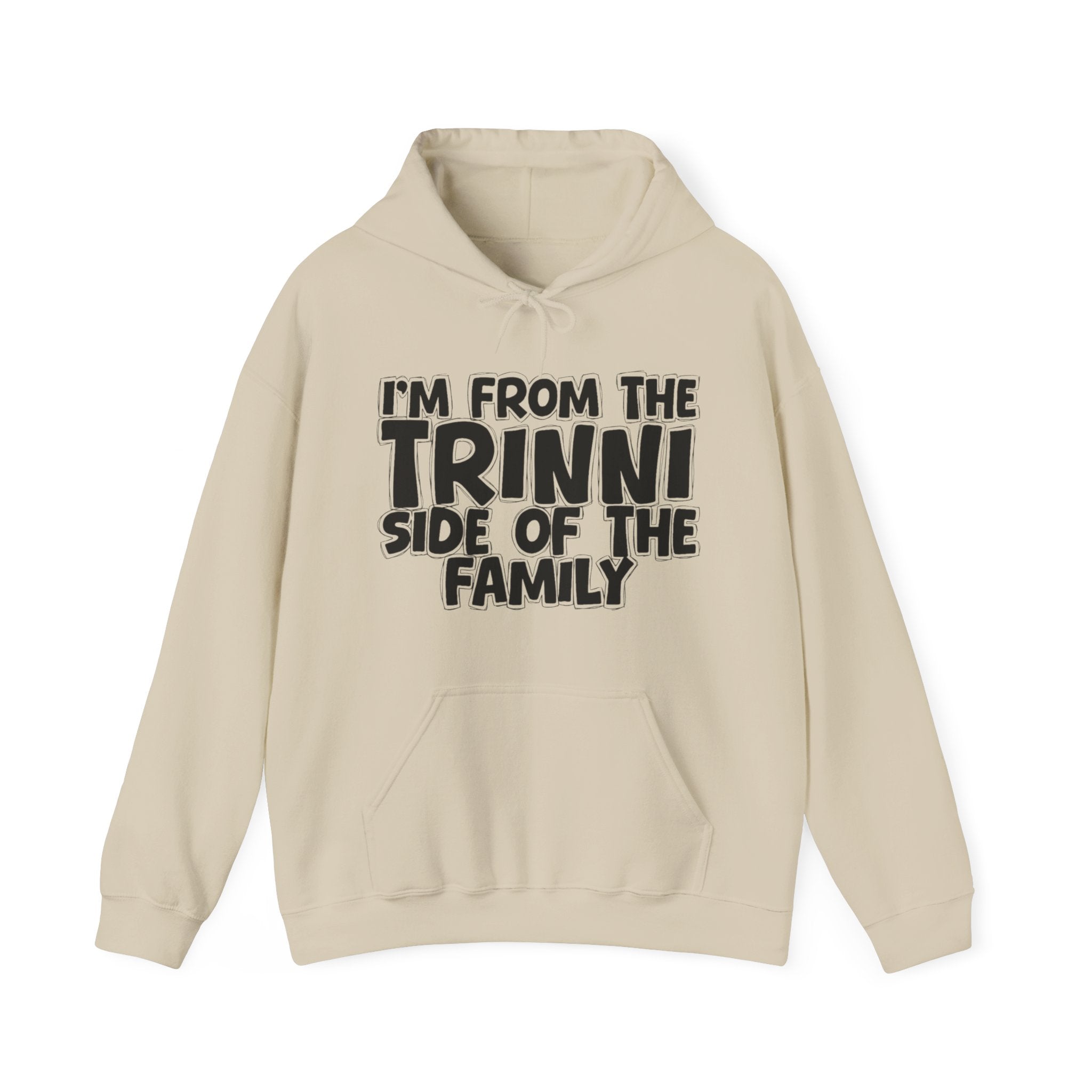 I'm From the Churchy Trinni of the Family - Funny Family Pride Hoodie