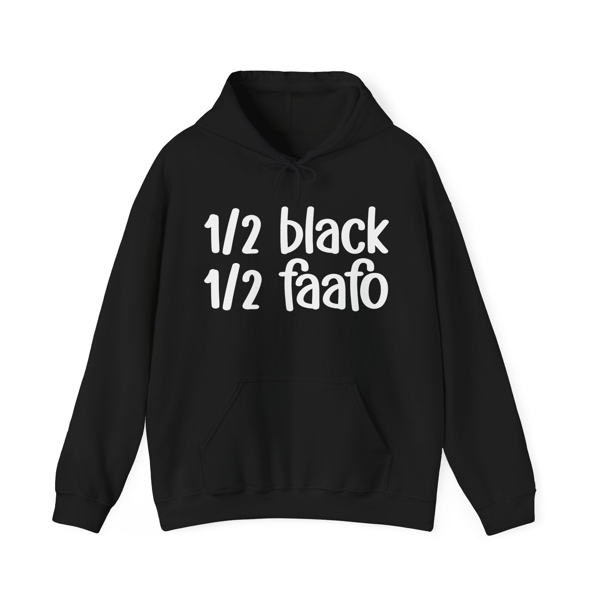 1/2 Black 1/2 FAAFO Hoodie