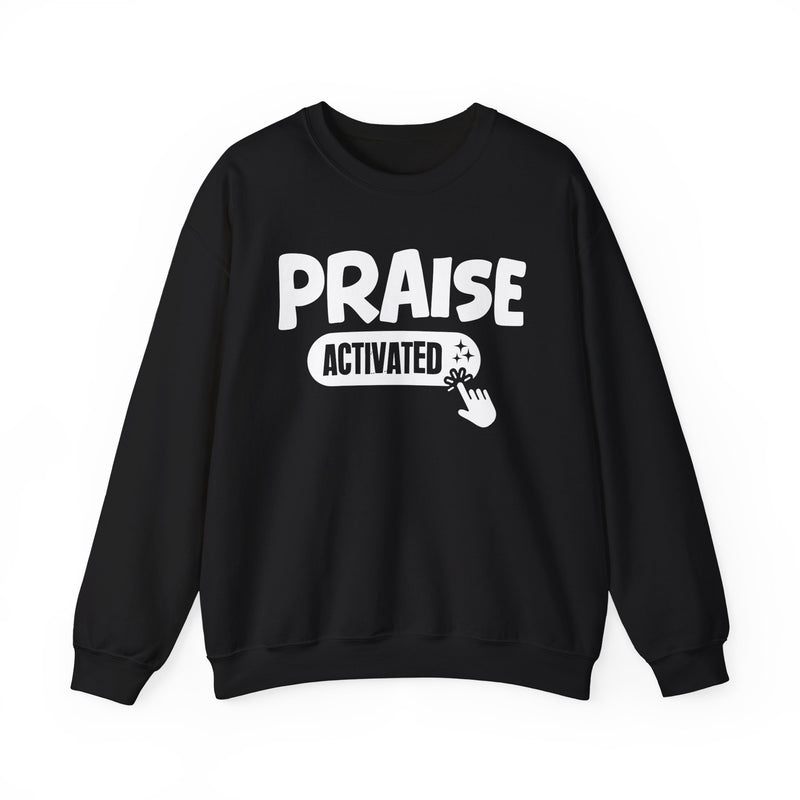Sweatshirt with text design reading “PRAISE ACTIVATED”, front view