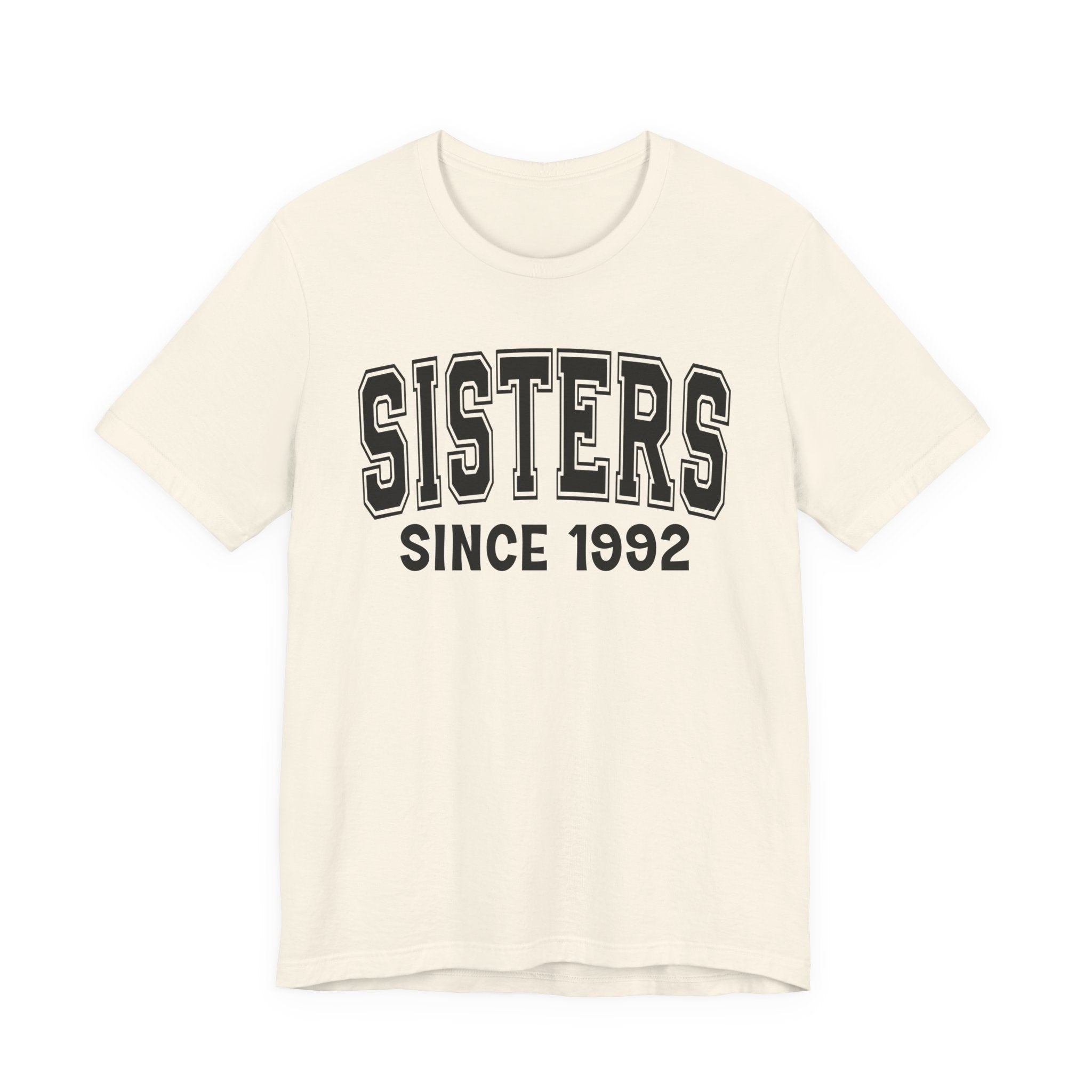 Sisters Personalization T-Shirt - Add Your Special "Since Date"