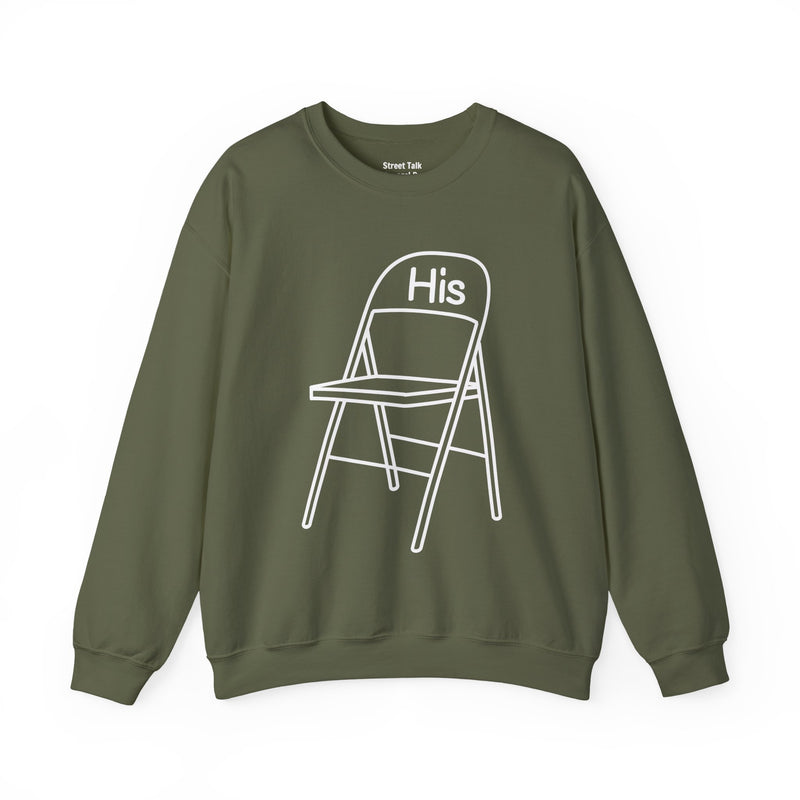 His (Lawn Chair) Brawl — Sweatshirt alternate view 6: HIS (LAWN CHAIR) BRAWL in bold statement lettering. Street Talk Designs culture statement apparel.