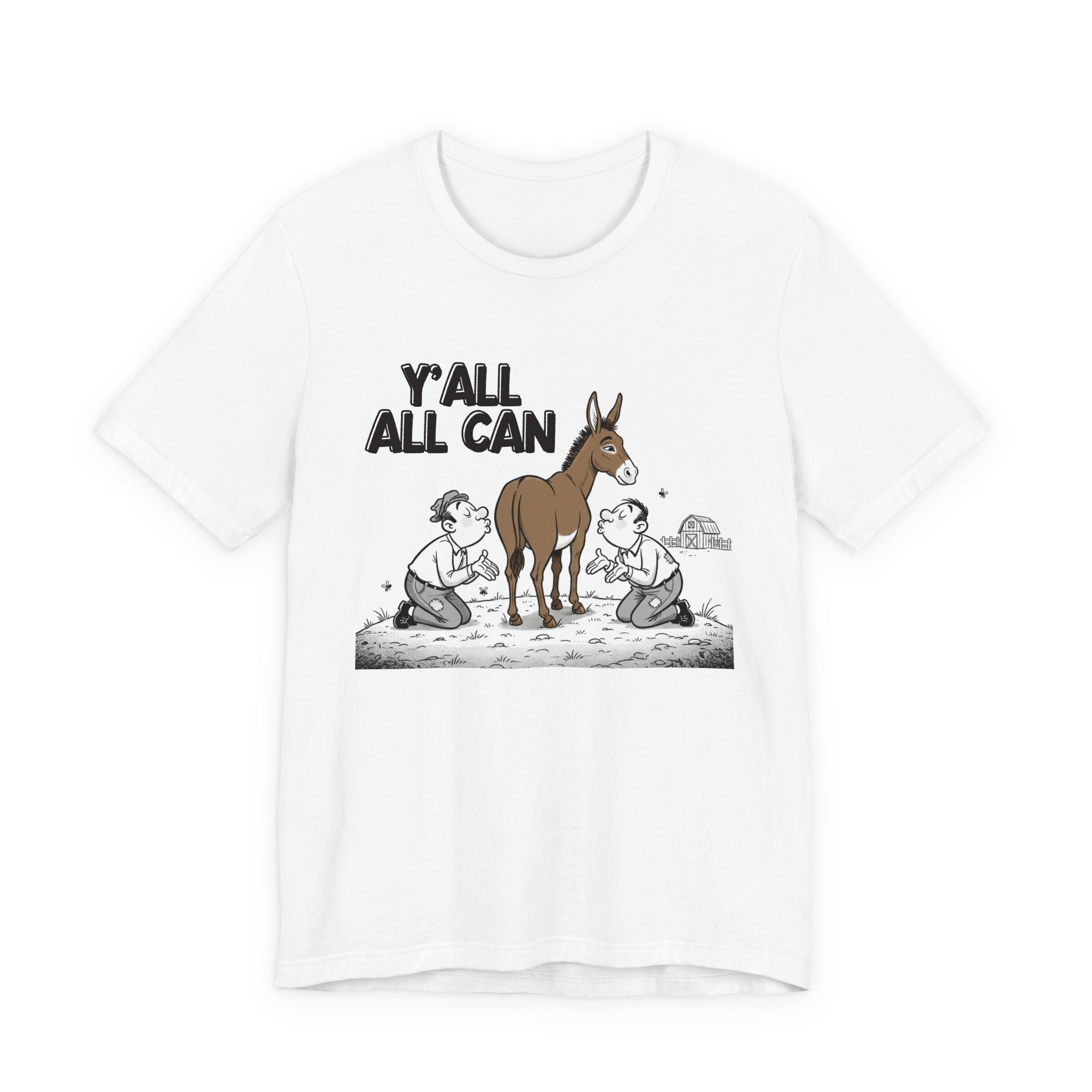 Y'all All Can (Kiss My Ass) T-Shirt