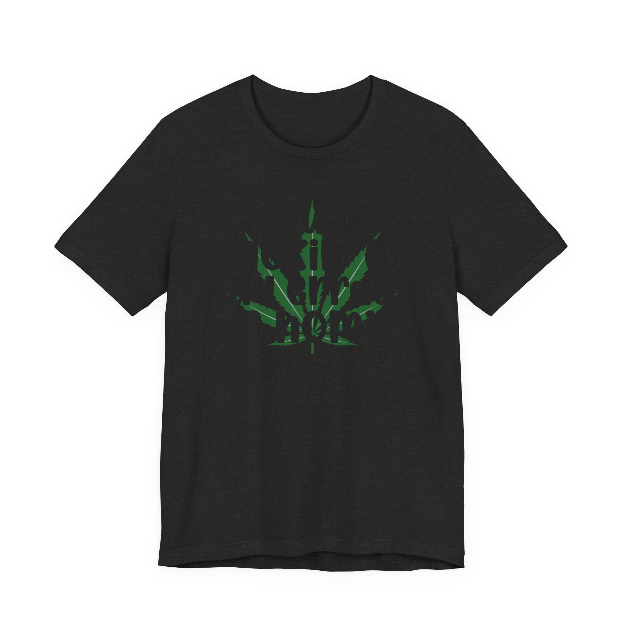 If You Love Smokin' All Day  Err'day We Homies - Reggaeton Fan T-Shirt