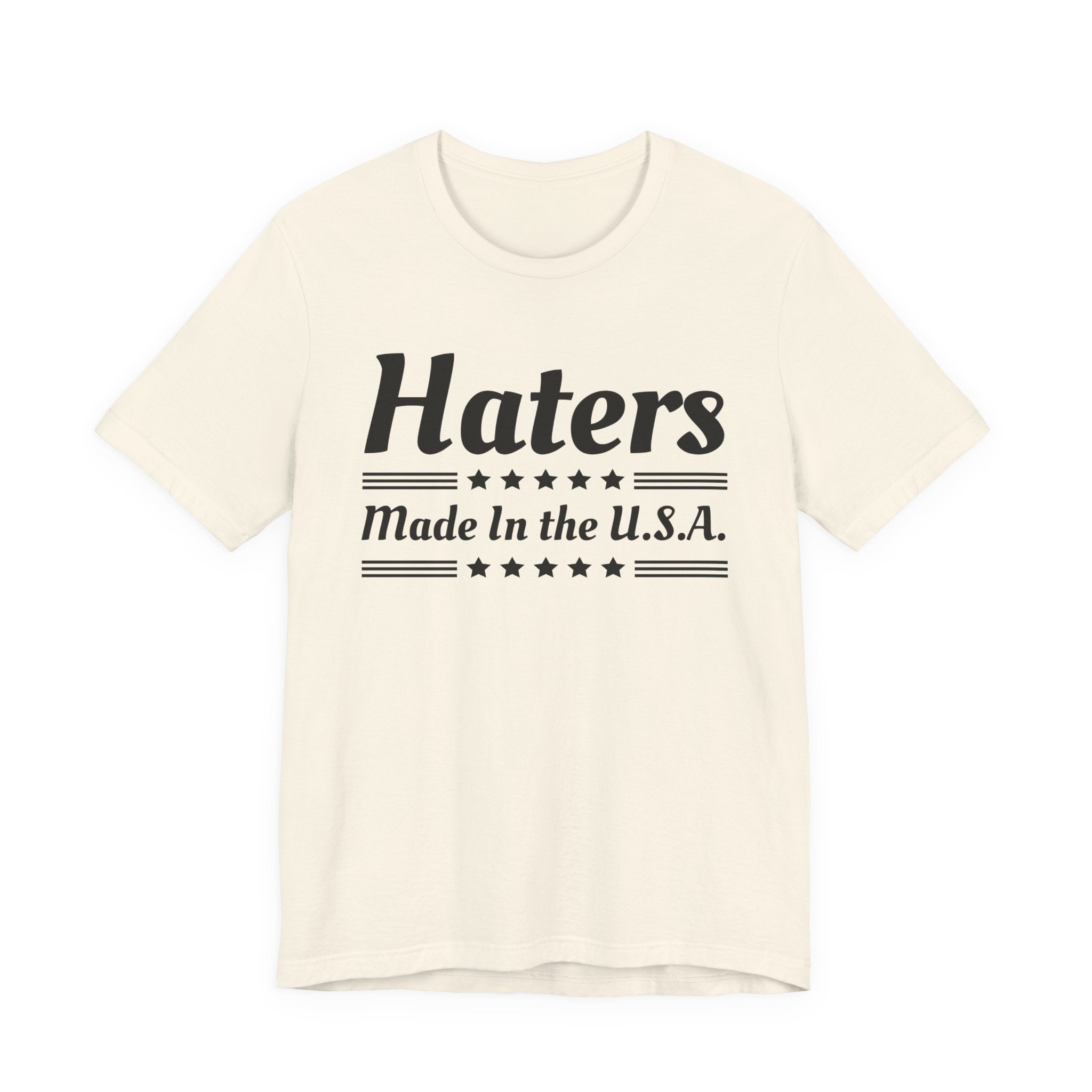 Haters Made In The USA T-Shirt
