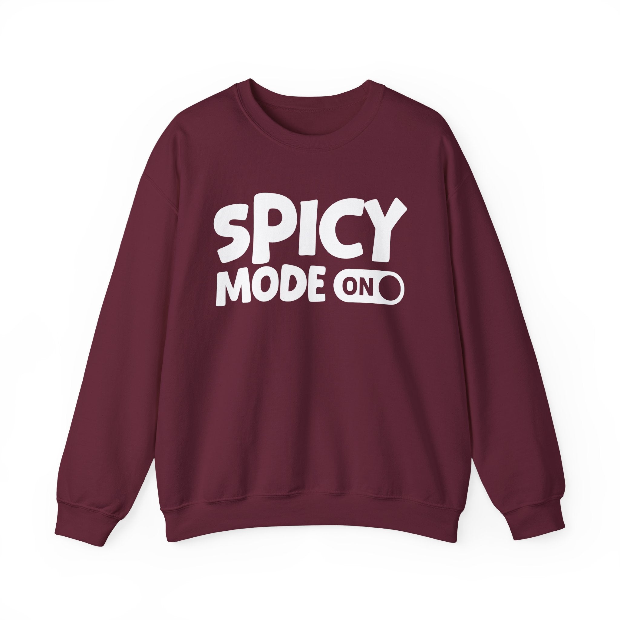 Spicy Mode On — Motivational Positive Graphic Sweatshirt