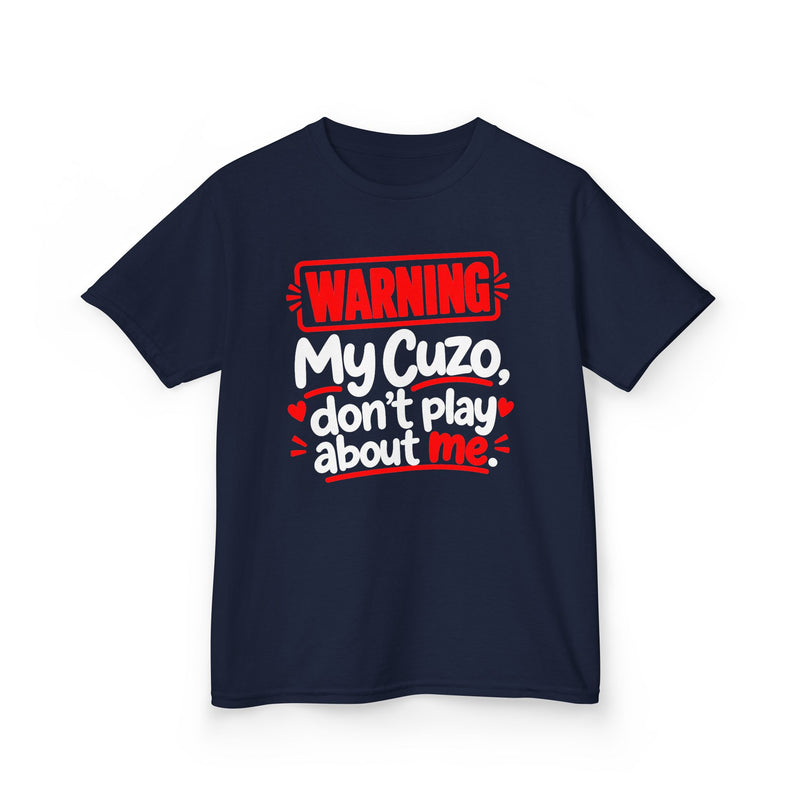 Warning My Cuzo Don’t Play About Me — Youth  T-Shirt