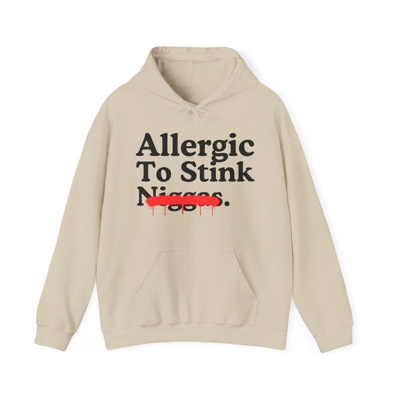 Allergic To Stink Niggas — Sarcastic Statement Hoodie