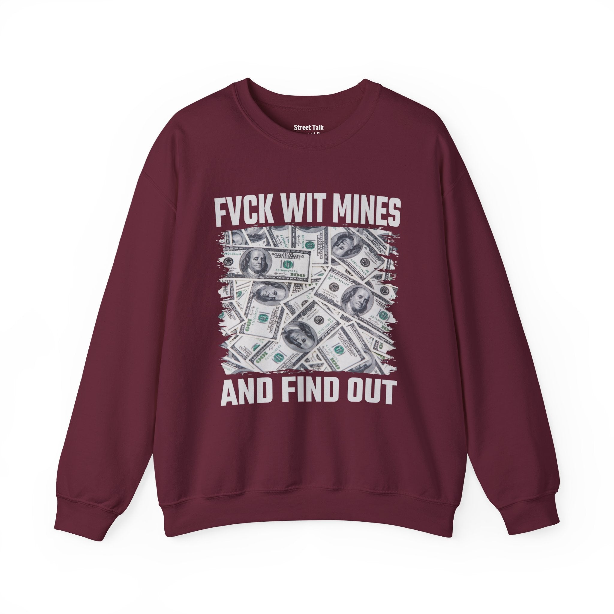 Fvck Wit Mines And Find Out Sweatshirt