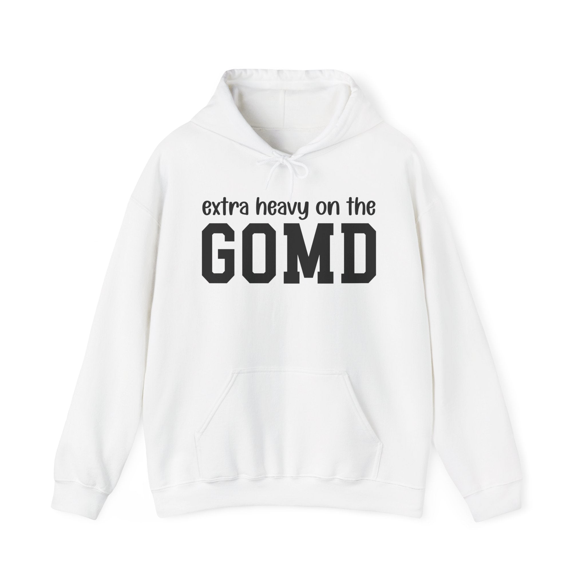Extra Heavy On The GOMD — Hoodie