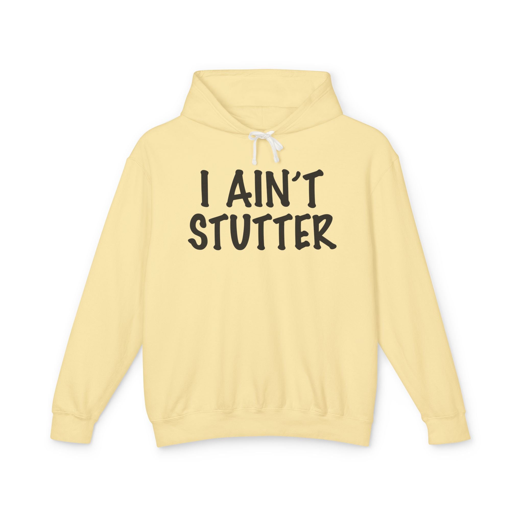 I Ain't Stutter - Gen X Slang Hoodie