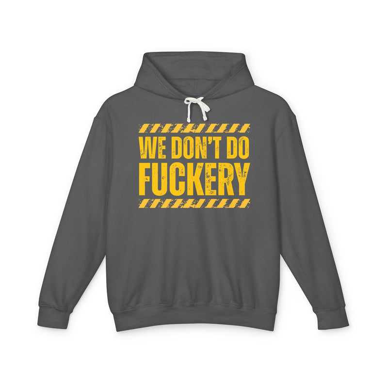 We Don't Do Fuckery－Couples Boundary Hoodie