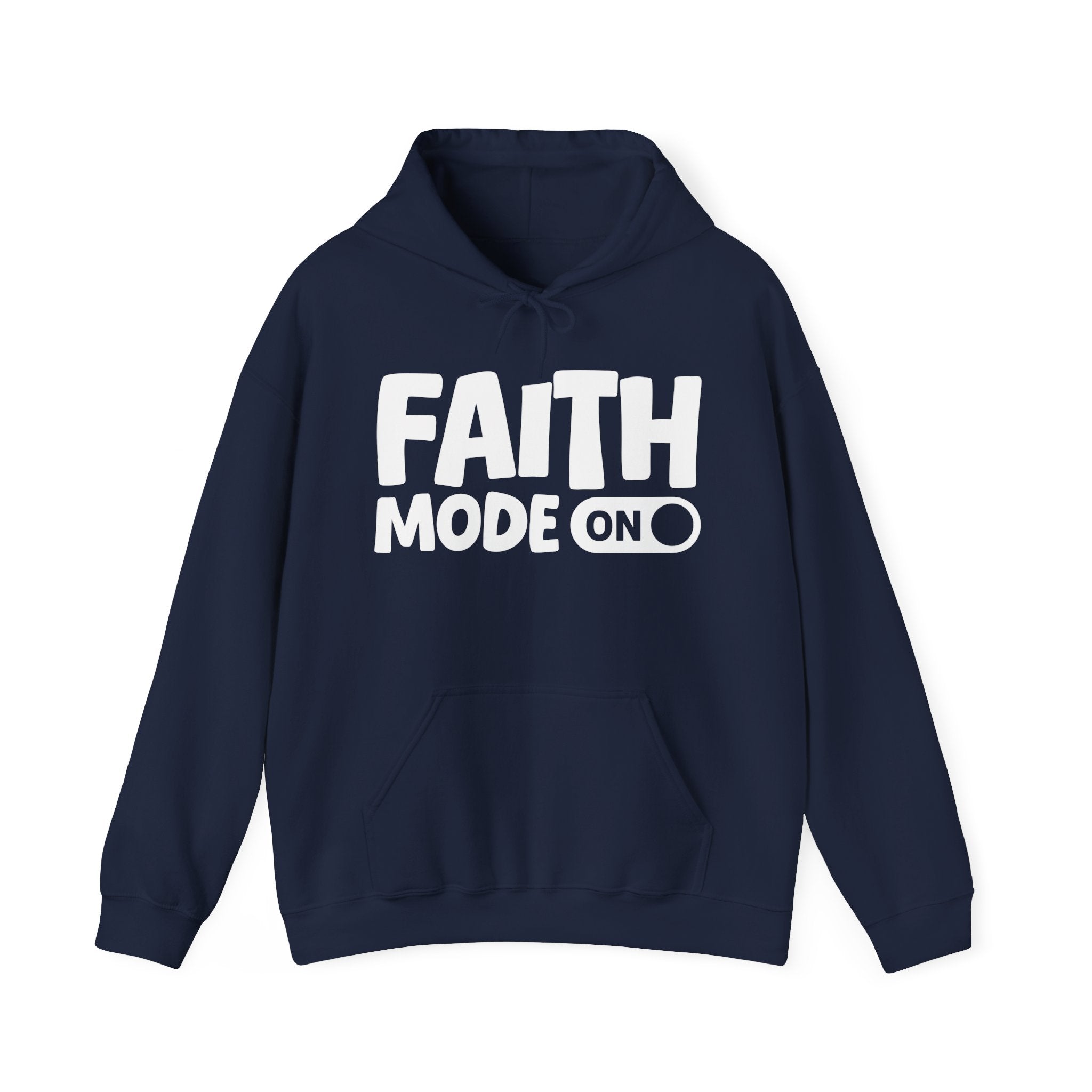 Faith Mode On — Motivational Positive Graphic Hoodie