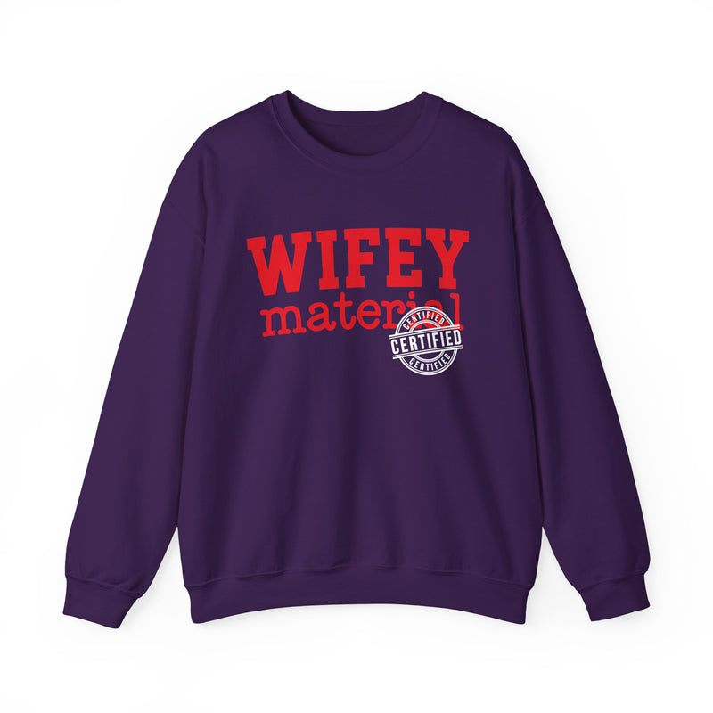 Wifey Material Certified－Marriage Minded Message Sweatshirt