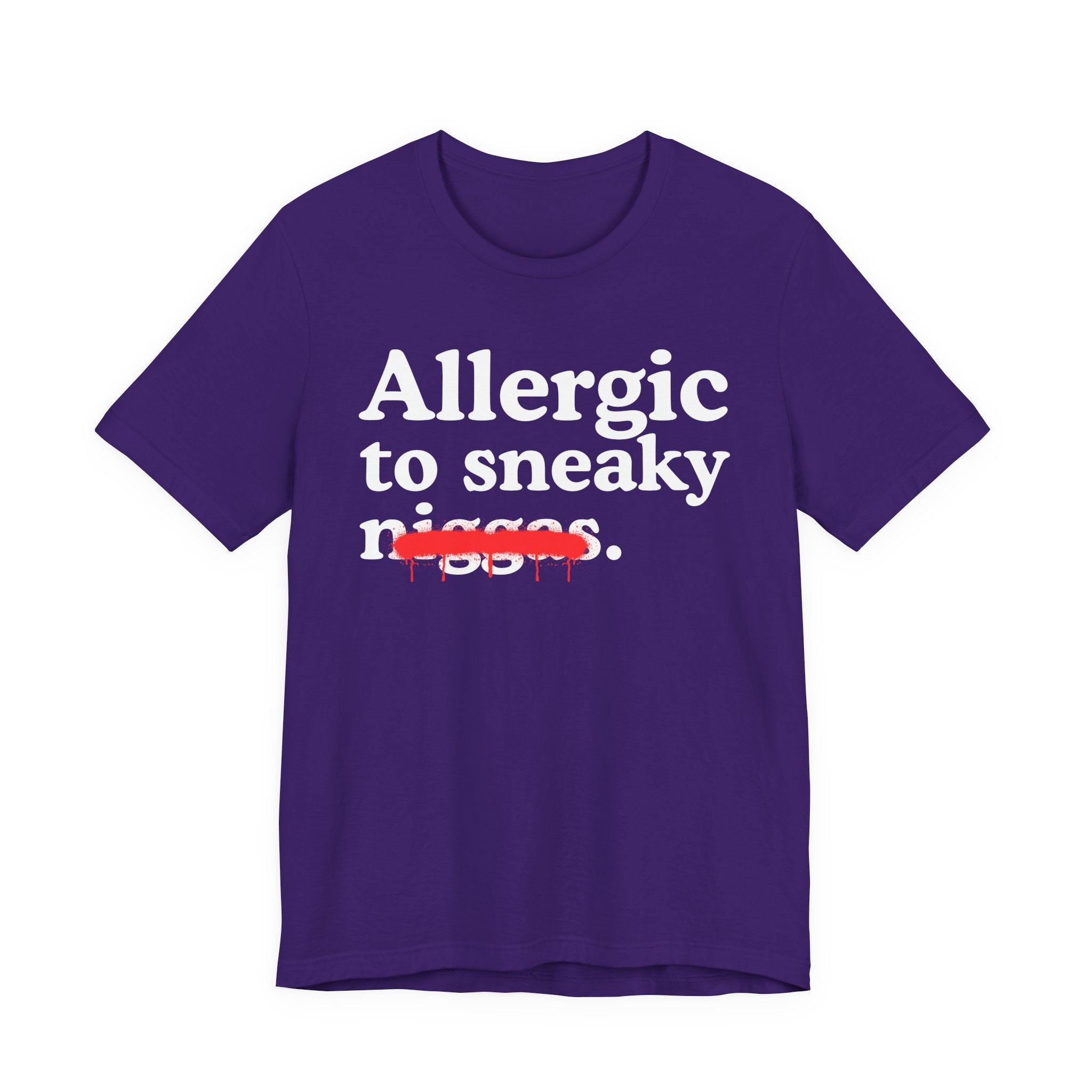 Allergic To Sneaky Niggas - Funny Reaction T-shirt